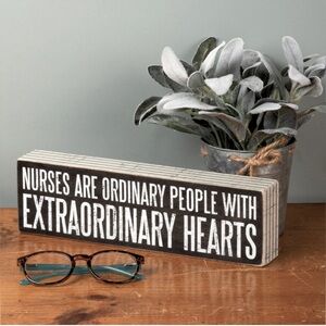 Nurses Are Ordinary People With Extraordinary Hearts plaque/ sign by Primitives